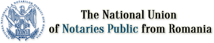 THE NATIONAL UNION OF NOTARIES PUBLIC FROM ROMANIA