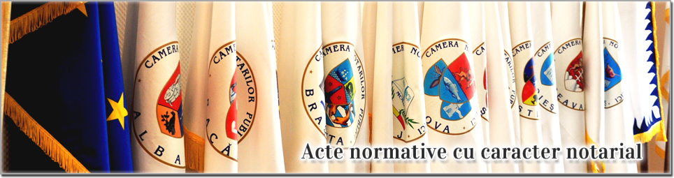 Acte normative cu caracter notarial